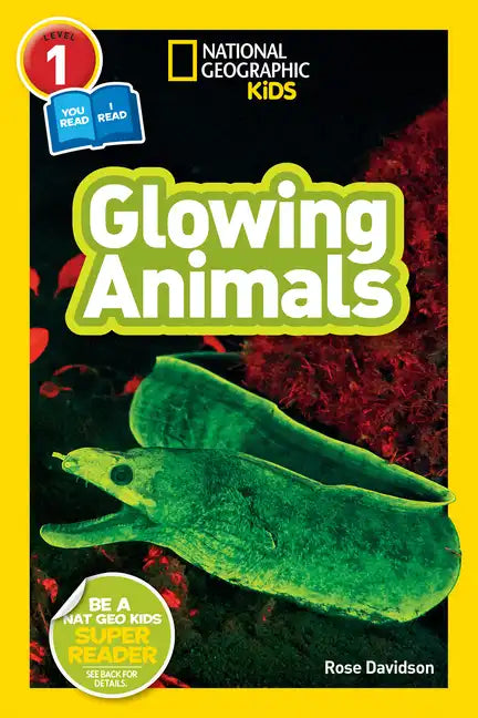 Glowing Animals (National Geographic Kids Readers, Level 1/Co-Reader) - Library Binding