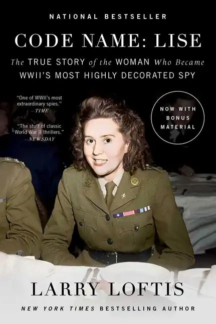 Code Name: Lise: The True Story of the Woman Who Became World War II's Most Highly Decorated Spy - Paperback