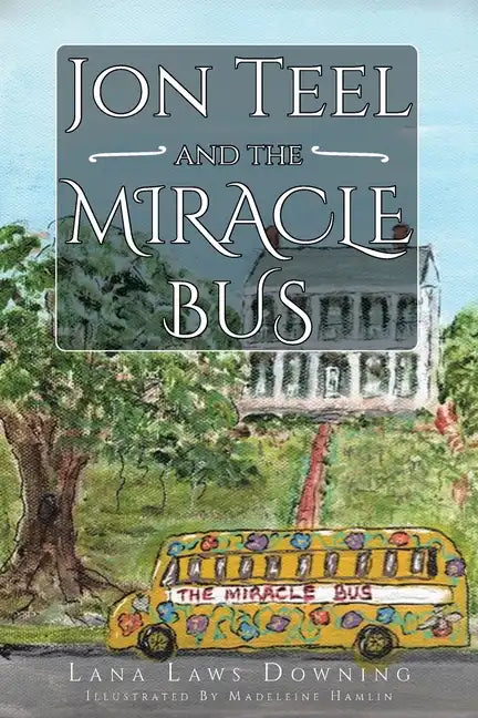 Jon Teel and the Miracle Bus - Paperback