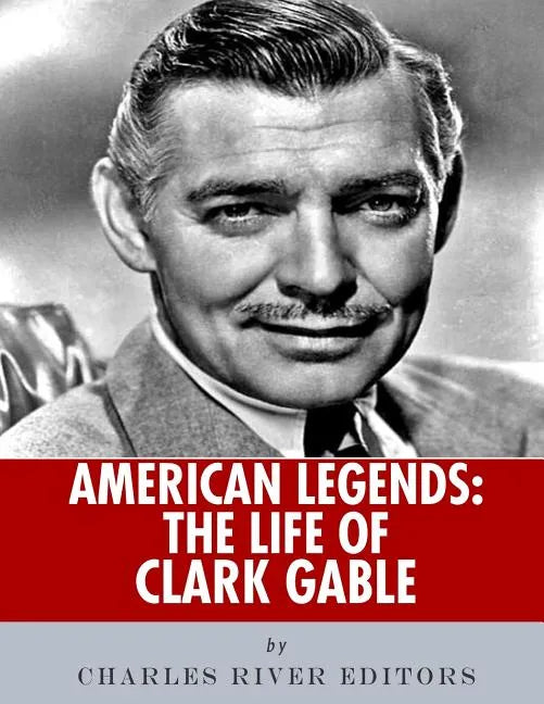 American Legends: The Life of Clark Gable - Paperback