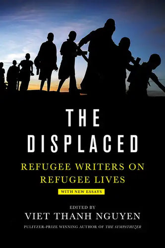 The Displaced: Refugee Writers on Refugee Lives - Paperback