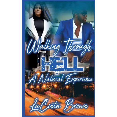 Walking Through Hell: A Natural Experience - Paperback