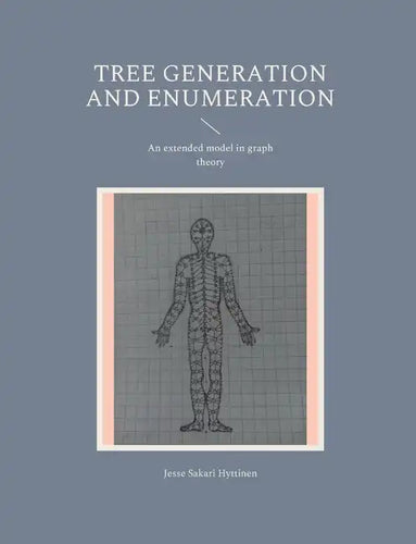 Tree generation and enumeration: An extended model in graph theory - Paperback
