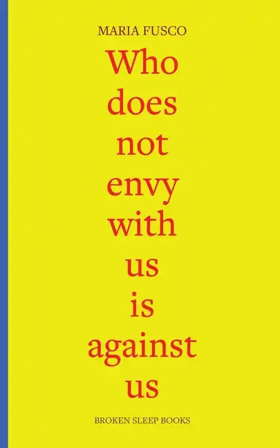 Who does not envy with us is against us: three essays on being working-class - Paperback
