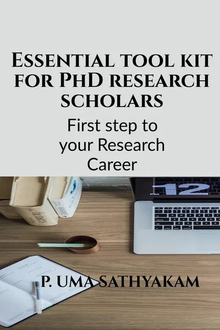 Essential tool kit for PhD research scholars - Paperback