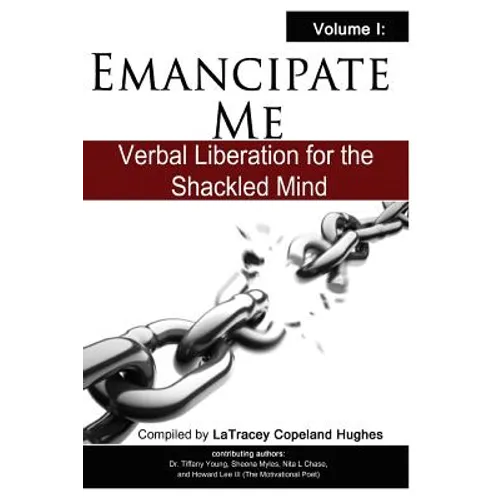 Emancipate Me: Verbal Liberation for the Shackled Mind - Paperback