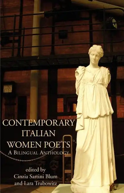 Contemporary Italian Women Poets: A Bilingual Anthology - Paperback