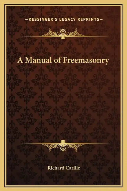 A Manual of Freemasonry - Hardcover