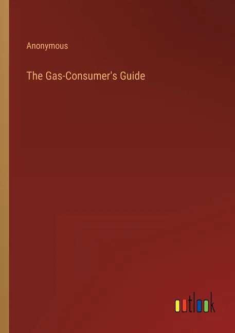 The Gas-Consumer's Guide - Paperback