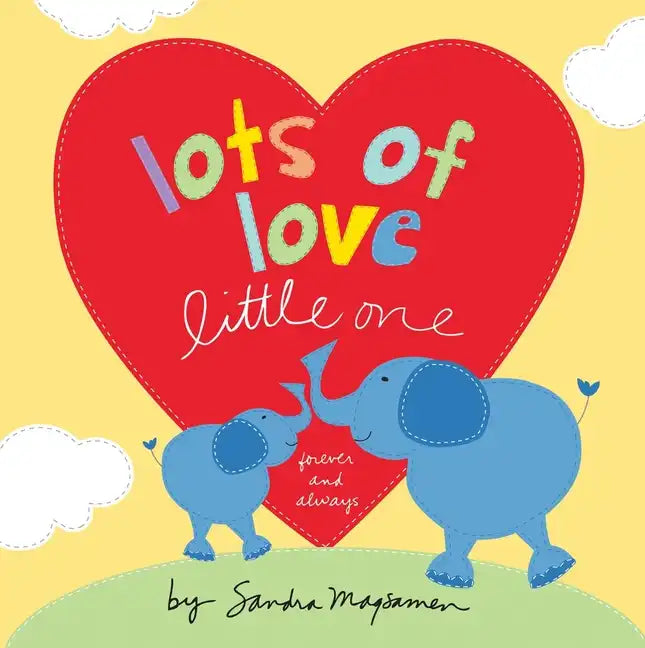 Lots of Love Little One: Forever and Always - Board Book