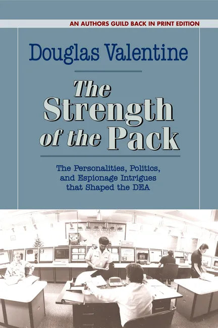 The Strength of the Pack: The Personalities, Politics, and Espionage Intrigues That Shaped the Dea - Paperback