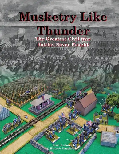 Musketry Like Thunder: The Greatest Civil War Battles Never Fought - Paperback