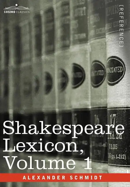 Shakespeare Lexicon, Vol. 1 - Hardcover