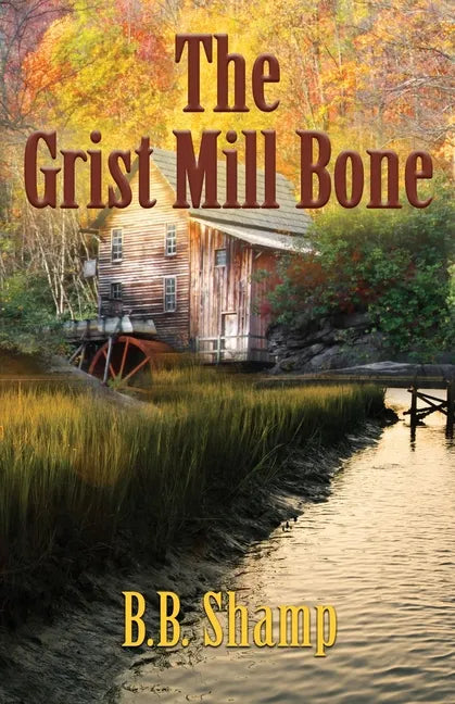 The Grist Mill Bone - Paperback