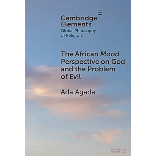 The African Mood Perspective on God and the Problem of Evil - Hardcover