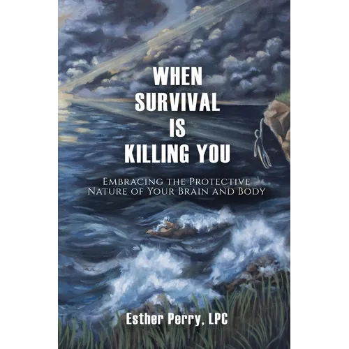 When Survival is Killing You - Paperback