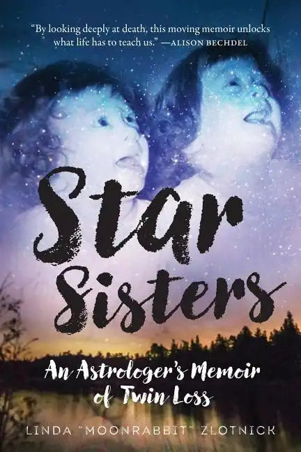 Star Sisters: An Astrologer's Memoir of Twin Loss - Paperback