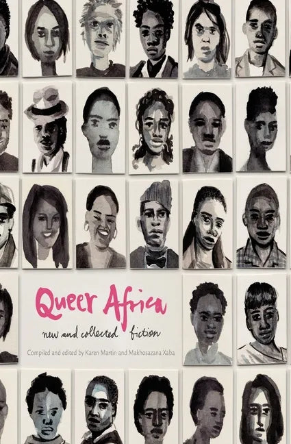 Queer Africa Vol. 1: New and Collected Fiction - Paperback