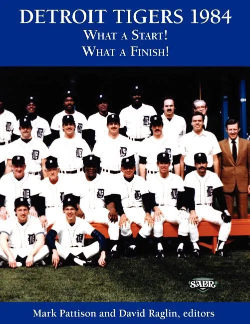 Detroit Tigers 1984: What a Start! What a Finish! - Paperback