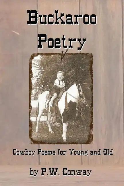 Buckaroo Poetry: Cowboy Poems For Young and Old - Paperback