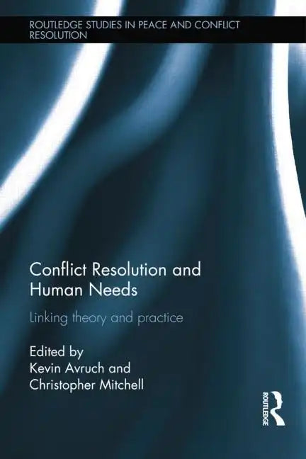 Conflict Resolution and Human Needs: Linking Theory and Practice - Paperback