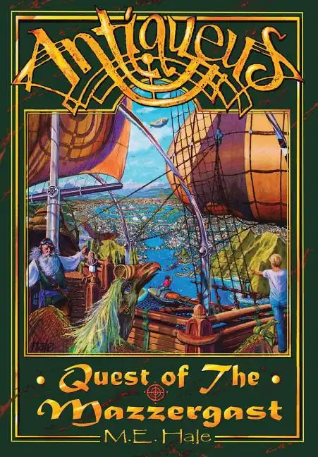 Antiqueus: Quest of the Mazzergast - Hardcover