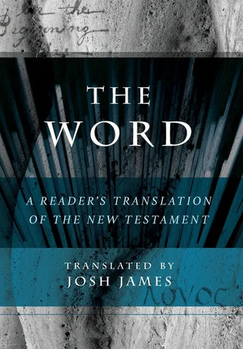 The Word: A Reader's Translation of the New Testament - Hardcover