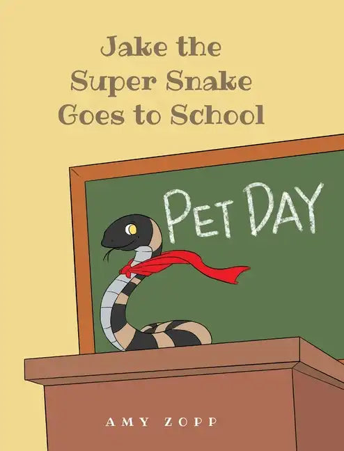 Jake the Super Snake Goes to School - Hardcover