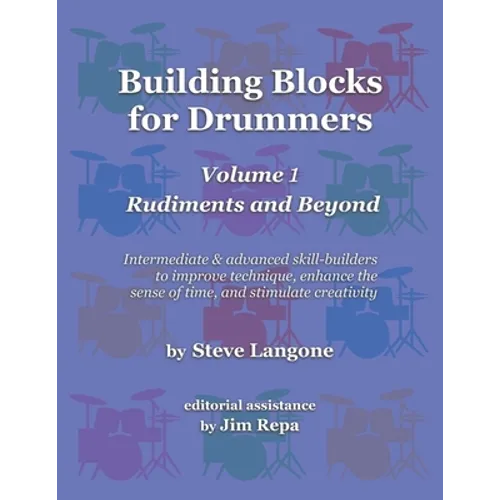 Building Blocks for Drummers: Volume 1: Rudiments and Beyond - Paperback