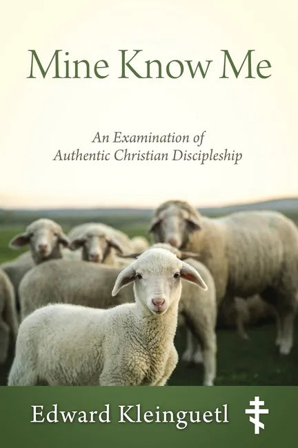 Mine Know Me: An Examination of Authentic Christian Discipleship - Paperback