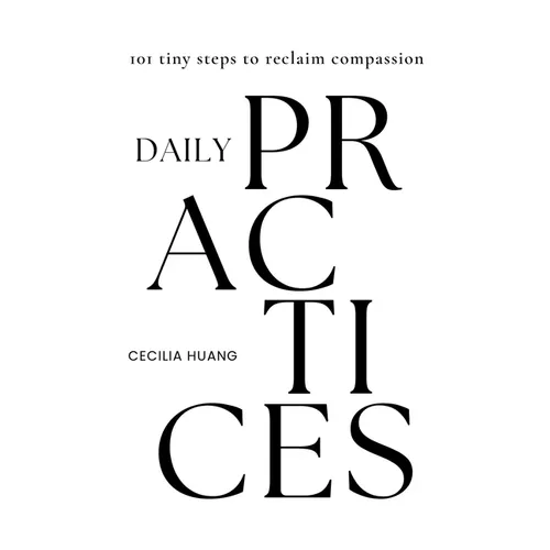 Daily Practices: 101 tiny steps to reclaim compassion - Paperback