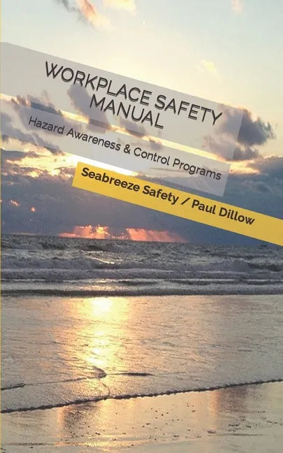 Workplace Safety Manual: Hazard Awareness & Control Programs - Paperback