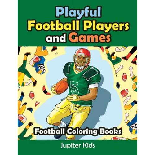 Playful Football Players and Games: Football Coloring Books - Paperback