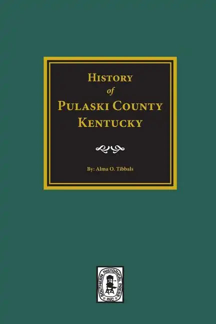 History of Pulaski County, Kentucky - Paperback