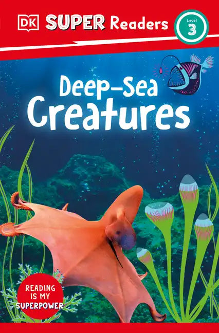 DK Super Readers Level 3 Deep-Sea Creatures - Paperback