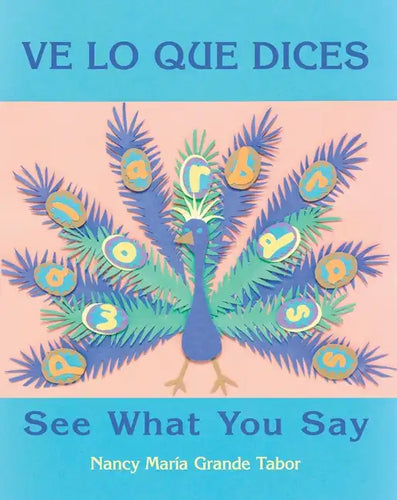 Ve Lo Que Dices / See What You Say (Spanish Bilingual Edition) - Paperback