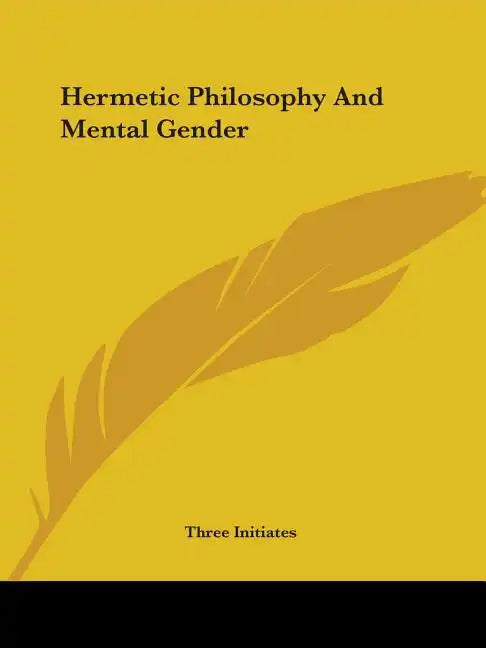 Hermetic Philosophy And Mental Gender - Paperback