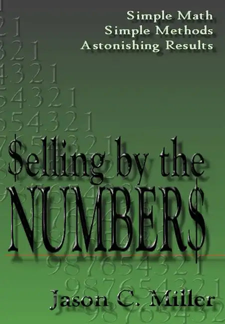Selling by the Numbers - Hardcover