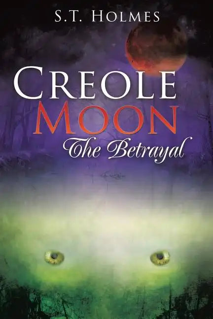 Creole Moon The Betrayal - Paperback