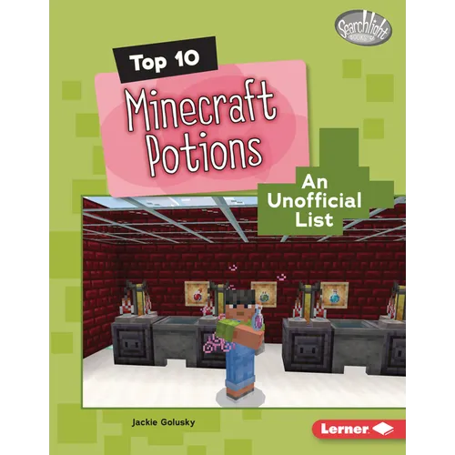 Top 10 Minecraft Potions: An Unofficial List - Library Binding