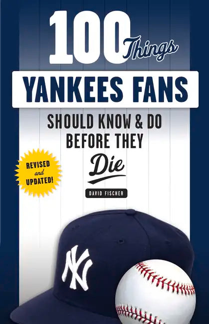 100 Things Yankees Fans Should Know & Do Before They Die - Paperback