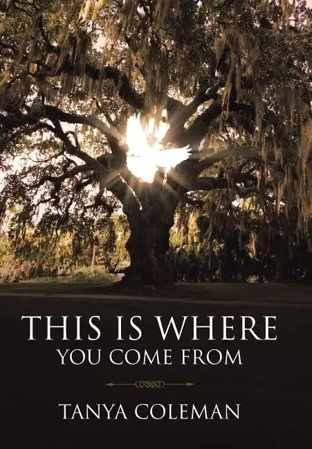 THIS is Where You Come From - Hardcover