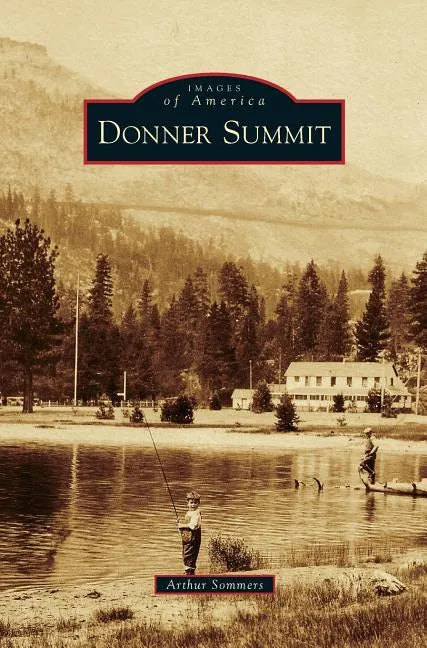 Donner Summit - Hardcover