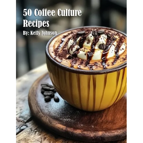 50 Coffee Culture Recipes - Paperback