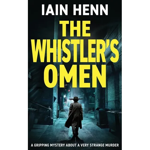 The Whistler's Omen: A gripping mystery about a very strange murder - Paperback