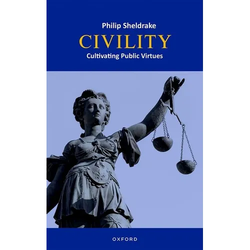 Civility: Cultivating Public Virtues - Hardcover