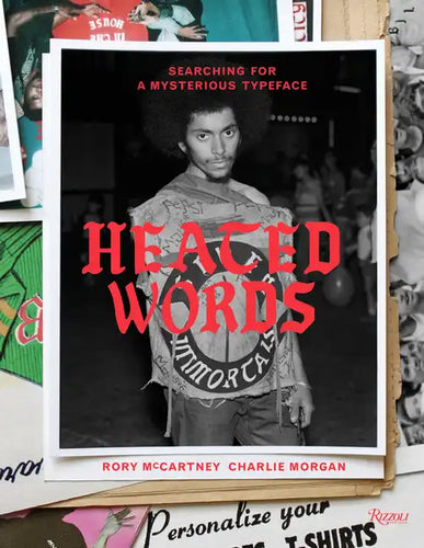 Heated Words: Searching for a Mysterious Typeface - Hardcover