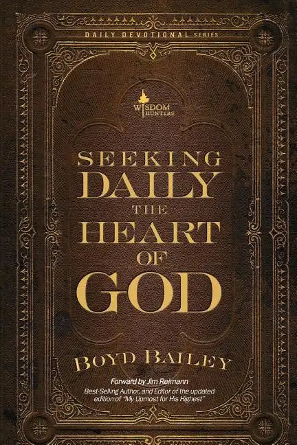 Seeking Daily the Heart of God - Paperback