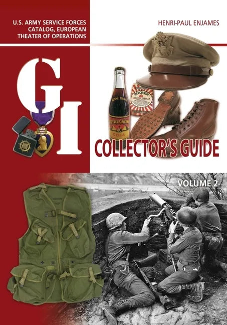 The G.I. Collector's Guide: U.S. Army Service Forces Catalog, European Theater of Operations: Volume 2 - Hardcover
