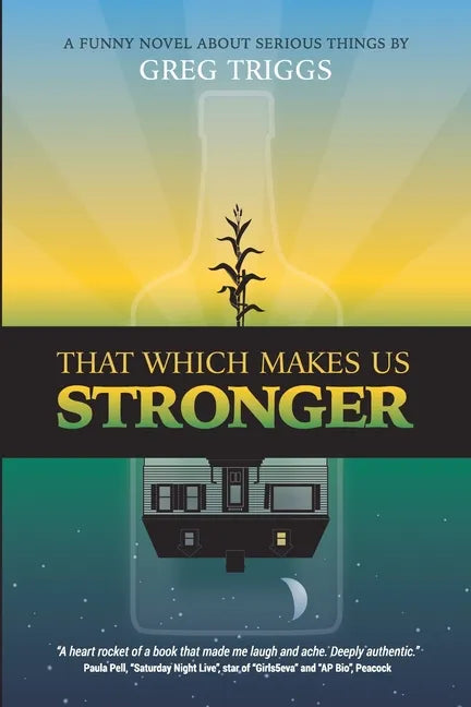 That Which Makes Us Stronger - Paperback